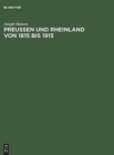 Preußen und Rheinland von 1815 bis 1915 - Book