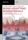 Bone-Grafting Biomaterials : Autografts, Hydroxyapatite, Calcium-Phosphates, and Biocomposites - eBook