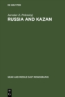 Russia and Kazan : Conquest and imperial ideology (1438-1560s) - eBook