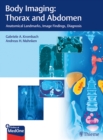 Body Imaging: Thorax and Abdomen : Anatomical Landmarks, Image Findings, Diagnosis - Book
