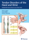 Tendon Disorders of the Hand and Wrist : IFSSH/FESSH Instructional Course Book 2022 - eBook