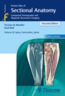 Pocket Atlas of Sectional Anatomy, Volume III: Spine, Extremities, Joints : Computed Tomography and Magnetic Resonance Imaging - eBook