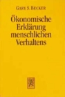 Der oekonomische Ansatz zur Erklarung menschlichen Verhaltens - Book