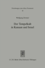 Der Tempelkult in Kanaan und Israel : Studien zur Kulturgeschichte Palastinas von der Mittelbronzezeit bis zum Untergang Judas - Book