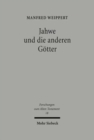 Jahwe und die anderen Goetter : Studien zur Religionsgeschichte des antiken Israel in ihrem syrisch-palastinischen Kontext - Book
