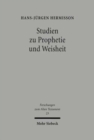 Studien zur Prophetie und Weisheit : Gesammelte Aufsatze - Book