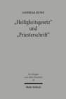 "Heiligkeitsgesetz" und "Priesterschrift" : Literaturgeschichtliche und rechtssystematische Untersuchungen zu Leviticus 17,1-26,2 - Book