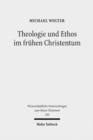 Theologie und Ethos im fruhen Christentum : Studien zu Jesus, Paulus und Lukas - Book