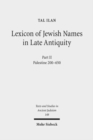 Lexicon of Jewish Names in Late Antiquity : Part II: Palestine 200-650 - Book