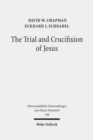The Trial and Crucifixion of Jesus : Texts and Commentary - Book