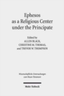 Ephesos as a Religious Center under the Principate - Book