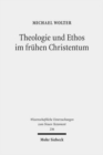 Theologie und Ethos im fruhen Christentum : Studien zu Jesus, Paulus und Lukas - Book