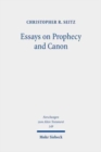 Essays on Prophecy and Canon : The Rise of a New Model for Interpretation - Book