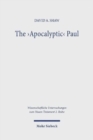 The 'Apocalyptic' Paul : An Analysis and Critique with Reference to Romans 1-8 - Book