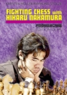Fighting Chess with Hikaru Nakamura : His Best Games - Book