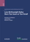 Low-Birthweight Baby: Born Too Soon or Too Small : 81st Nestle Nutrition Institute Workshop, Magaliesburg, March-April 2014. - eBook