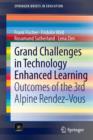 Grand Challenges in Technology Enhanced Learning : Outcomes of the 3rd Alpine Rendez-Vous - Book