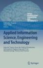 Applied Information Science, Engineering and Technology : Selected Topics from the Field of Production Information Engineering and IT for Manufacturing: Theory and Practice - Book