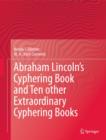 Abraham Lincoln's Cyphering Book and Ten other Extraordinary Cyphering Books - Book