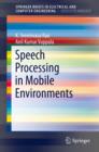 Speech Processing in Mobile Environments - Book
