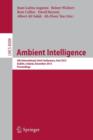Ambient Intelligence : 4th International Joint Conference, AmI 2013, Dublin, Ireland, December 3-5, 2013. Proceedings - Book