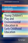 Young Children's Play and Environmental Education in Early Childhood Education - Book