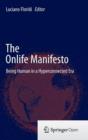 The Onlife Manifesto : Being Human in a Hyperconnected Era - Book