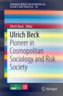 Ulrich Beck : Pioneer in Cosmopolitan Sociology and Risk Society - eBook