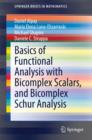 Basics of Functional Analysis with Bicomplex Scalars, and Bicomplex Schur Analysis - Book