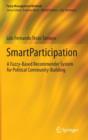 SmartParticipation : A Fuzzy-Based Recommender System for Political Community-Building - Book