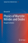 Physics of Wurtzite Nitrides and Oxides : Passport to Devices - eBook