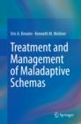 Treatment and Management of Maladaptive Schemas - eBook