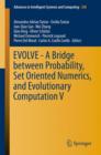 EVOLVE - A Bridge between Probability, Set Oriented Numerics, and Evolutionary Computation V - Book