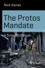 The Protos Mandate : A Scientific Novel - eBook