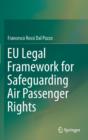 EU Legal Framework for Safeguarding Air Passenger Rights - Book