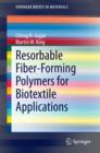 Resorbable Fiber-Forming Polymers for Biotextile Applications - eBook