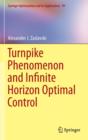 Turnpike Phenomenon and Infinite Horizon Optimal Control - Book