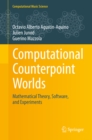 Computational Counterpoint Worlds : Mathematical Theory, Software, and Experiments - eBook