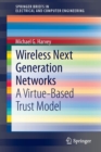 Wireless Next Generation Networks : A Virtue-Based Trust Model - Book