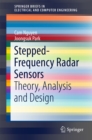 Stepped-Frequency Radar Sensors : Theory, Analysis and Design - eBook