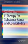 E-Therapy for Substance Abuse and Co-Morbidity - eBook