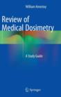 Review of Medical Dosimetry : A Study Guide - Book