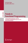 Trends in Functional Programming : 15th International Symposium, TFP 2014, Soesterberg, The Netherlands, May 26-28, 2014. Revised Selected Papers - eBook