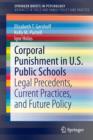 Corporal Punishment in U.S. Public Schools : Legal Precedents, Current Practices, and Future Policy - Book