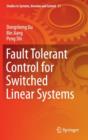 Fault Tolerant Control for Switched Linear Systems - Book
