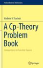 A Cp-Theory Problem Book : Compactness in Function Spaces - Book