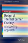 Design of Thermal Barrier Coatings : A Modelling Approach - Book