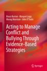 Acting to Manage Conflict and Bullying Through Evidence-Based Strategies - Book