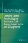 Changing Global Perspectives on Horseshoe Crab Biology, Conservation and Management - eBook