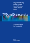 TMD and Orthodontics : A clinical guide for the orthodontist - eBook
